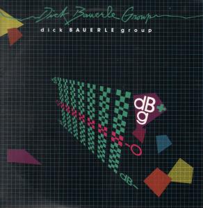 Dick Bauerle Group - Dbg - Lp