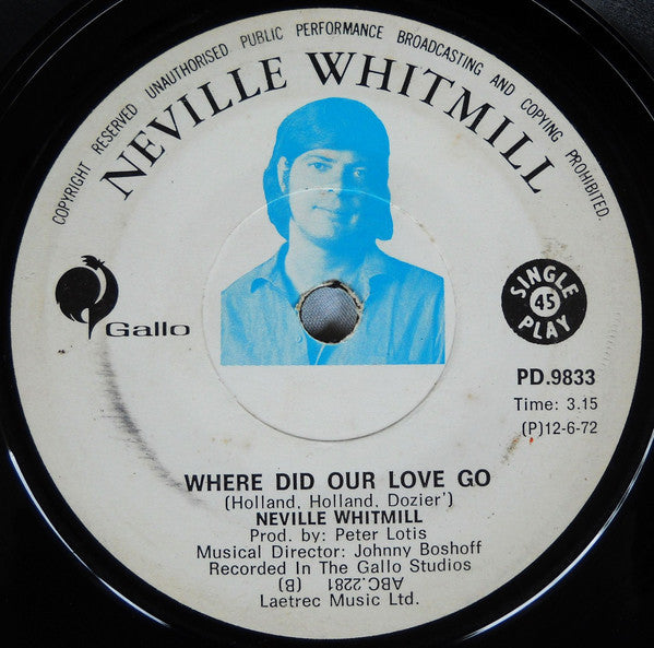 Neville Whitmill - Girl I've Got News For You / Where Did Our Love Go - 7 Inch