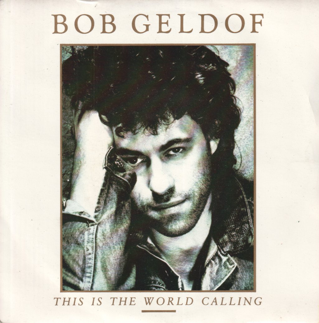 Bob Geldof - This Is The World Calling - 7 Inch