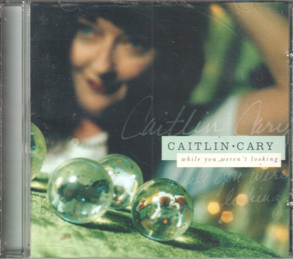 Caitlin Cary - While You Weren't Looking - Cd