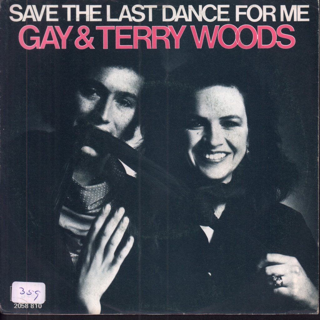 Gay And Terry Woods - Save The Last Dance For Me - 7 Inch