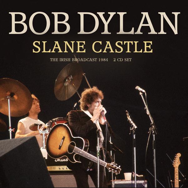 Bob Dylan - Slane Castle:  the Irish Broadcast 1984 - Double Cd