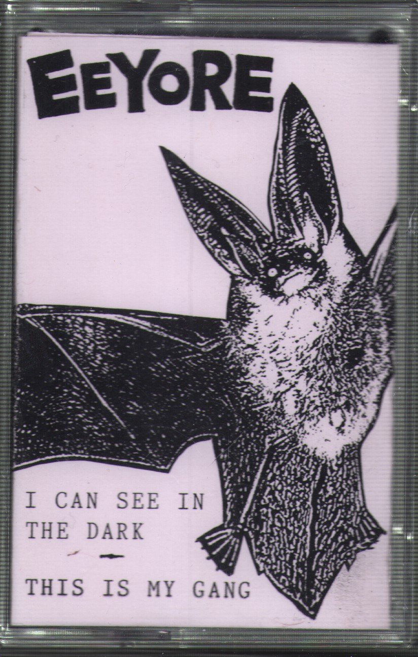Eeyore - I Can See In The Dark/This Is My Gang - Cassette