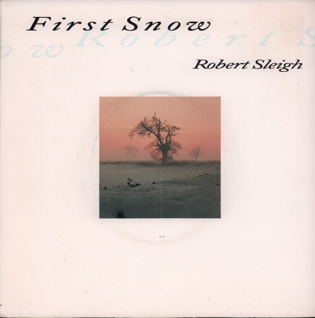 Robert Sleigh - First Snow - 7 Inch