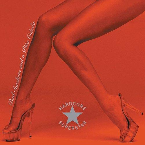 Hardcore Superstar - Bad Sneakers and A Pina Colada - Lp
