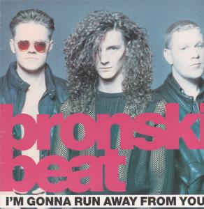 Bronski Beat - I'm Gonna Run Away From You - 12 Inch