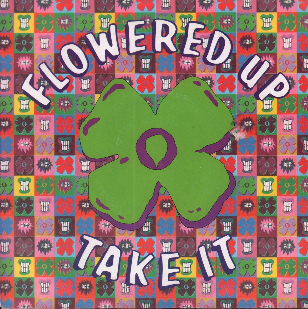 Flowered Up - Take It - 7 Inch