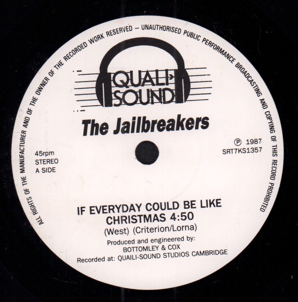Jailbreakers - If Every Day Could Be Like Christmas - 7 Inch