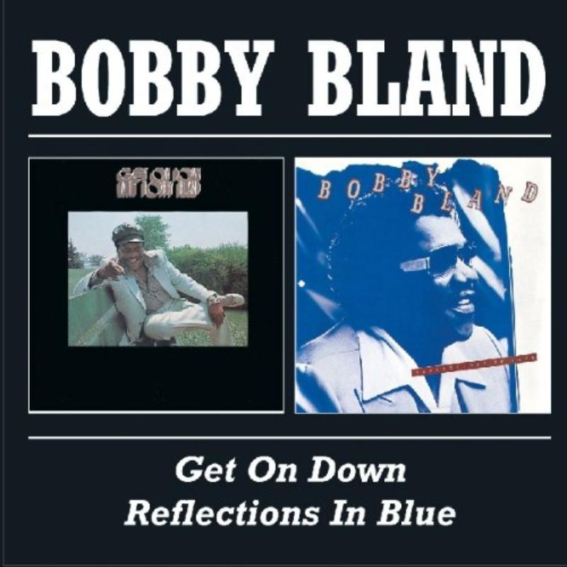 Bobby Bland - Get On Down / Reflections In Blue - Cd