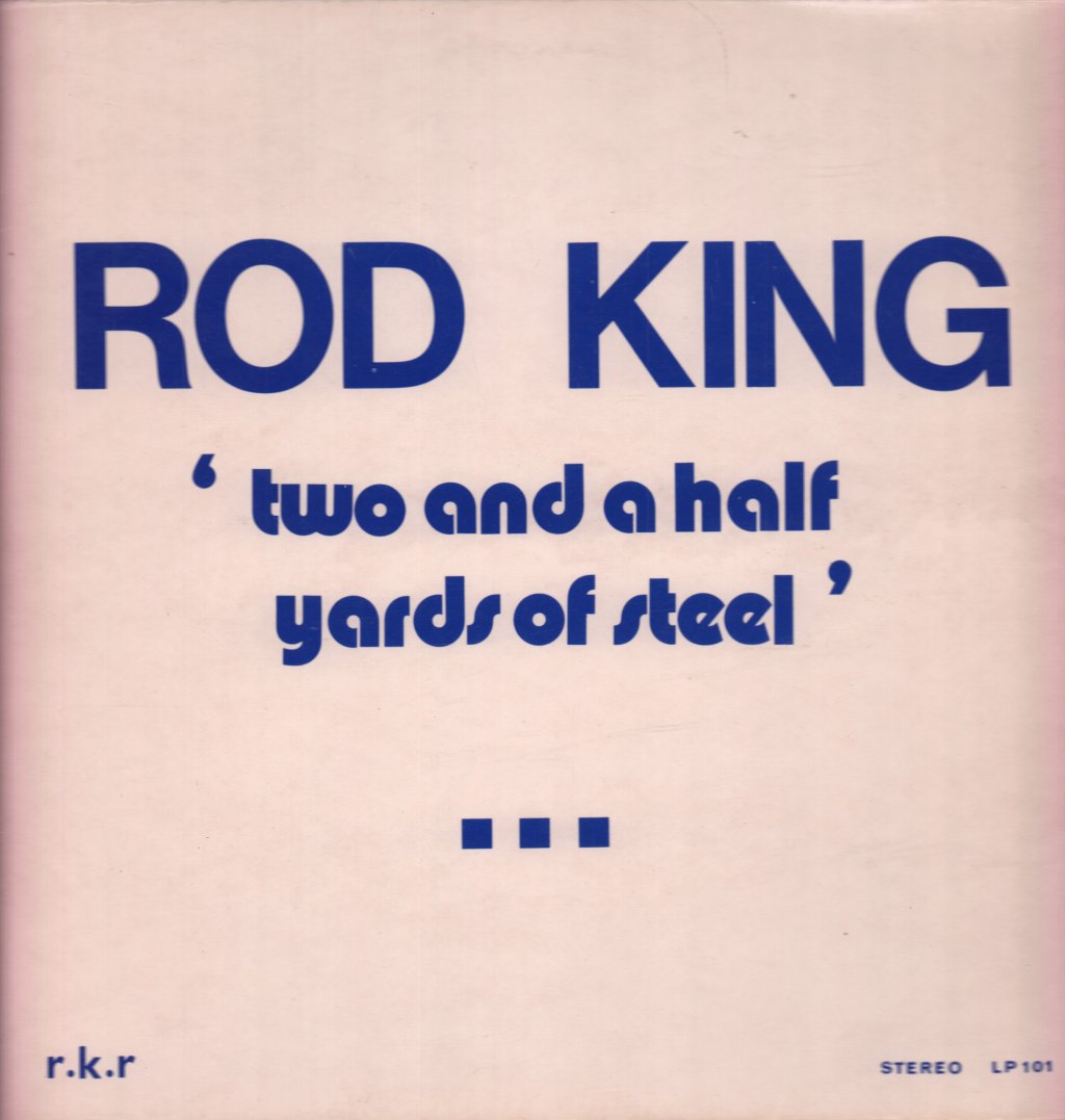 Rod King - Two And A Half Yards Of Steel - Lp