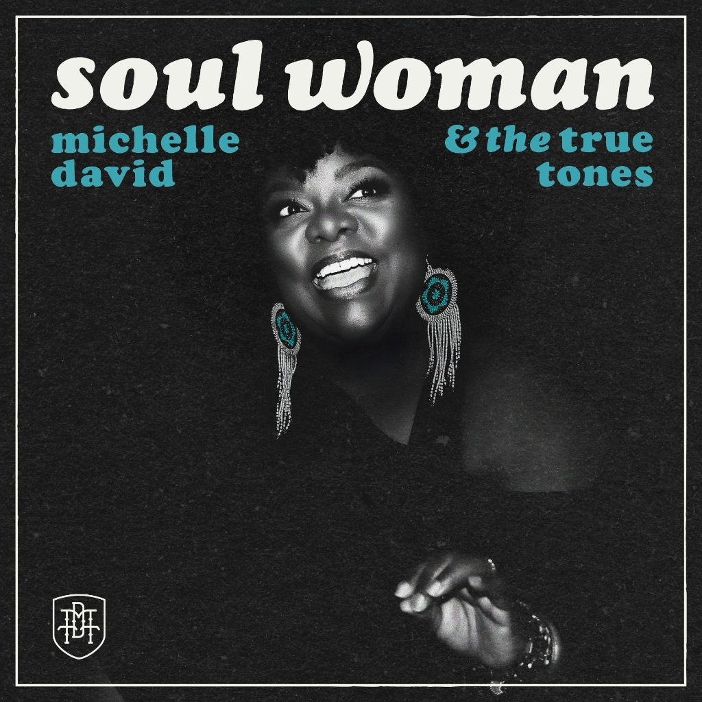 Michelle David & The True-Tones - Soul Woman - Cd