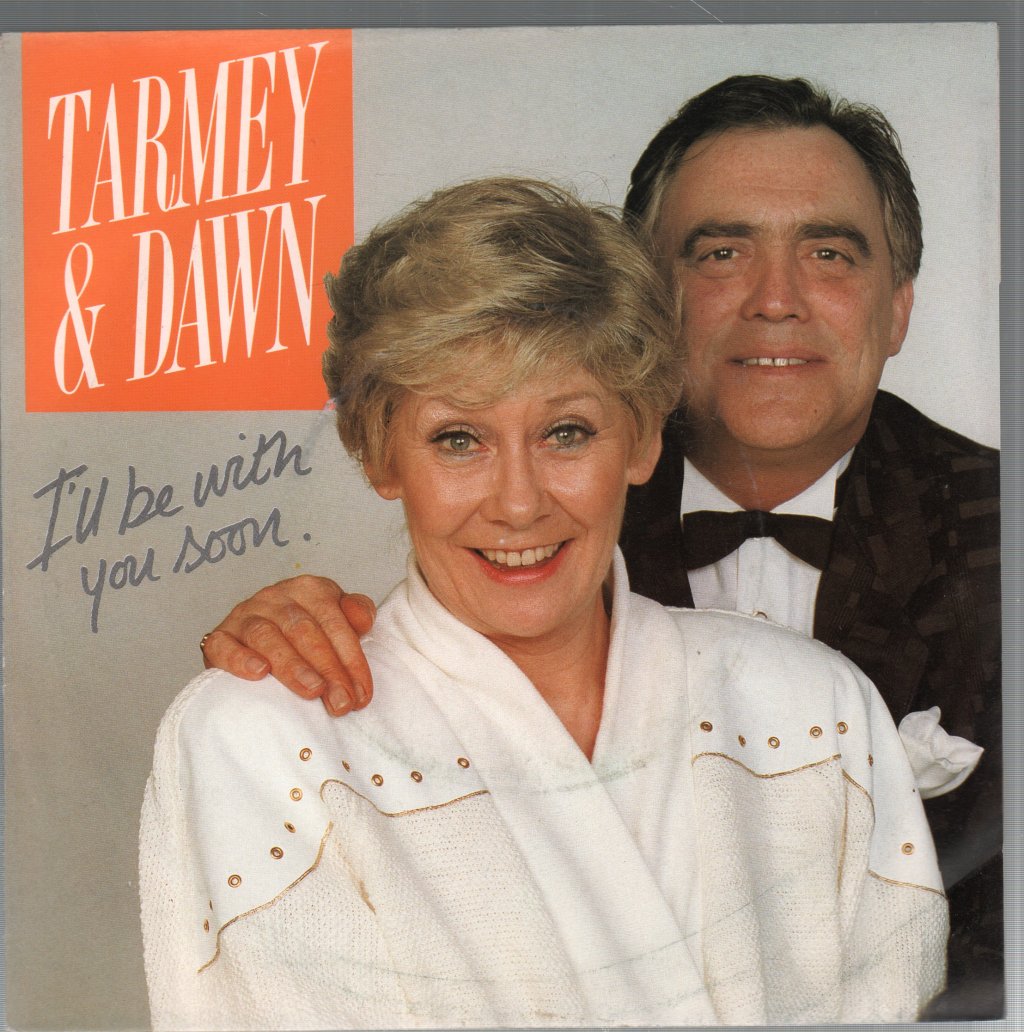 Tarmey And Dawn - I'll Be With You Soon - 7 Inch