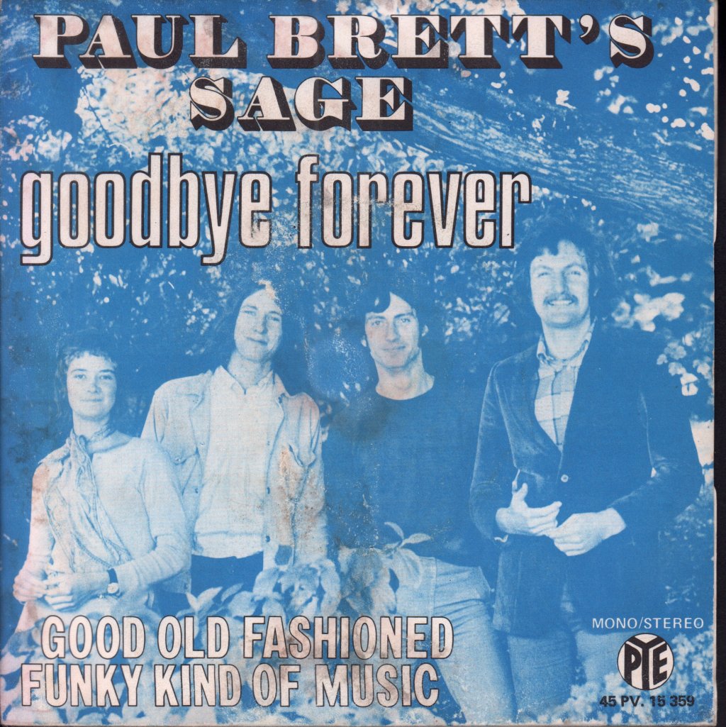 Paul Brett's Sage - Goodbye Forever - 7 Inch