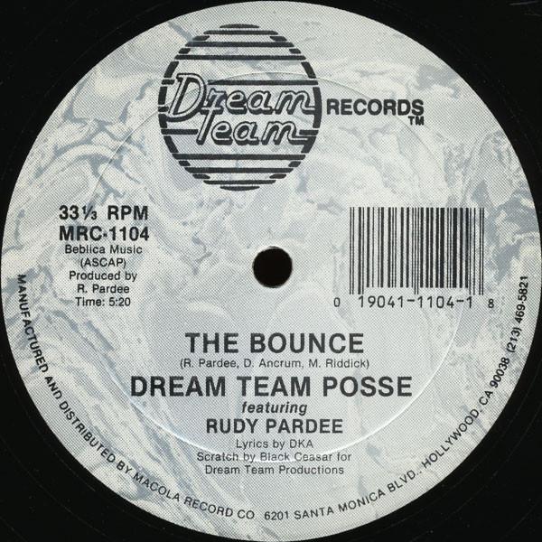 Dream Team Posse Featuring Rudy Pardee - Bounce - 12 Inch
