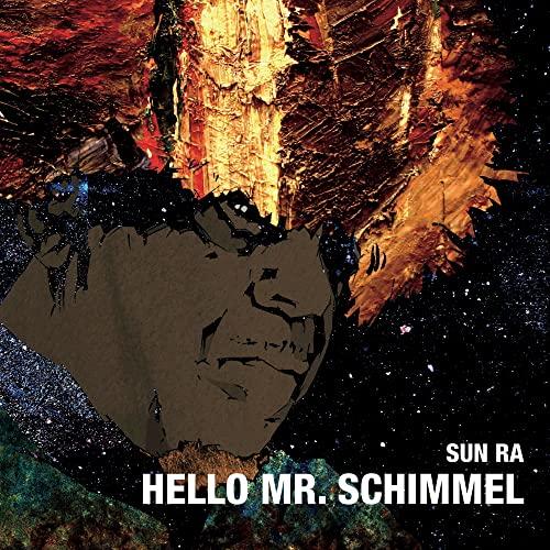 Sun Ra - Hello Mr. Schimmel - 7 Inch