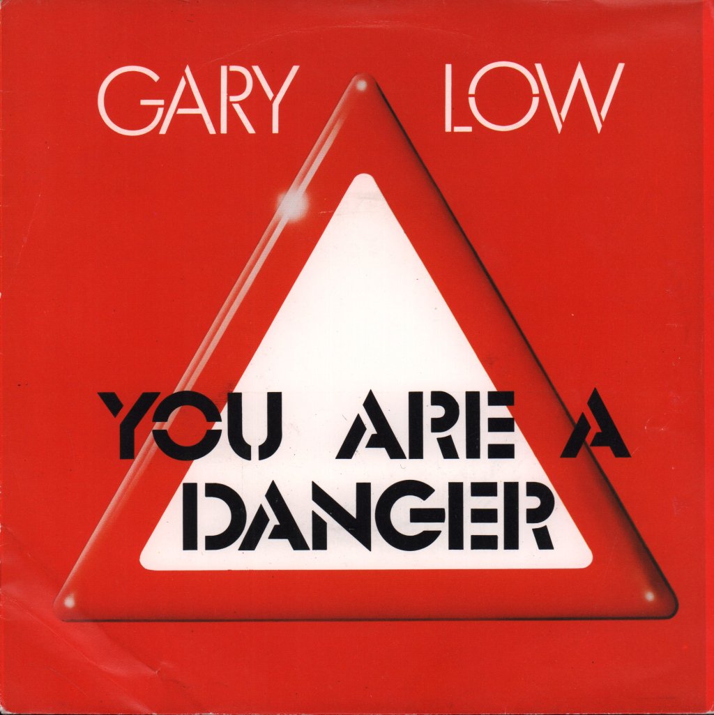 Gary Low - You Are A Danger - 7 Inch
