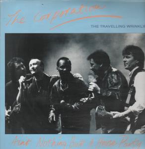 Corporation (Travelling Wrinklies) - Ain't Nothing But A House Party - 12 Inch