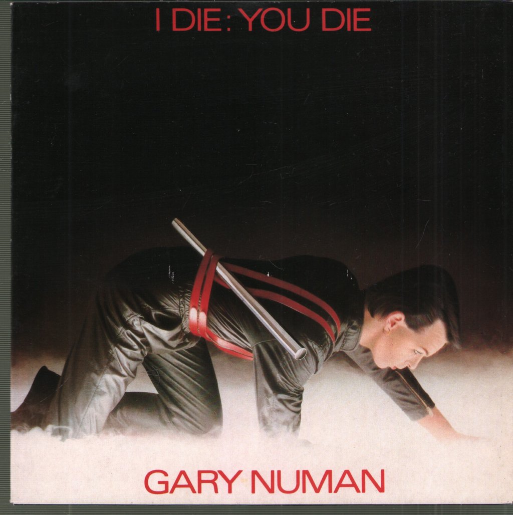 Gary Numan - I Die You Die - 7 Inch