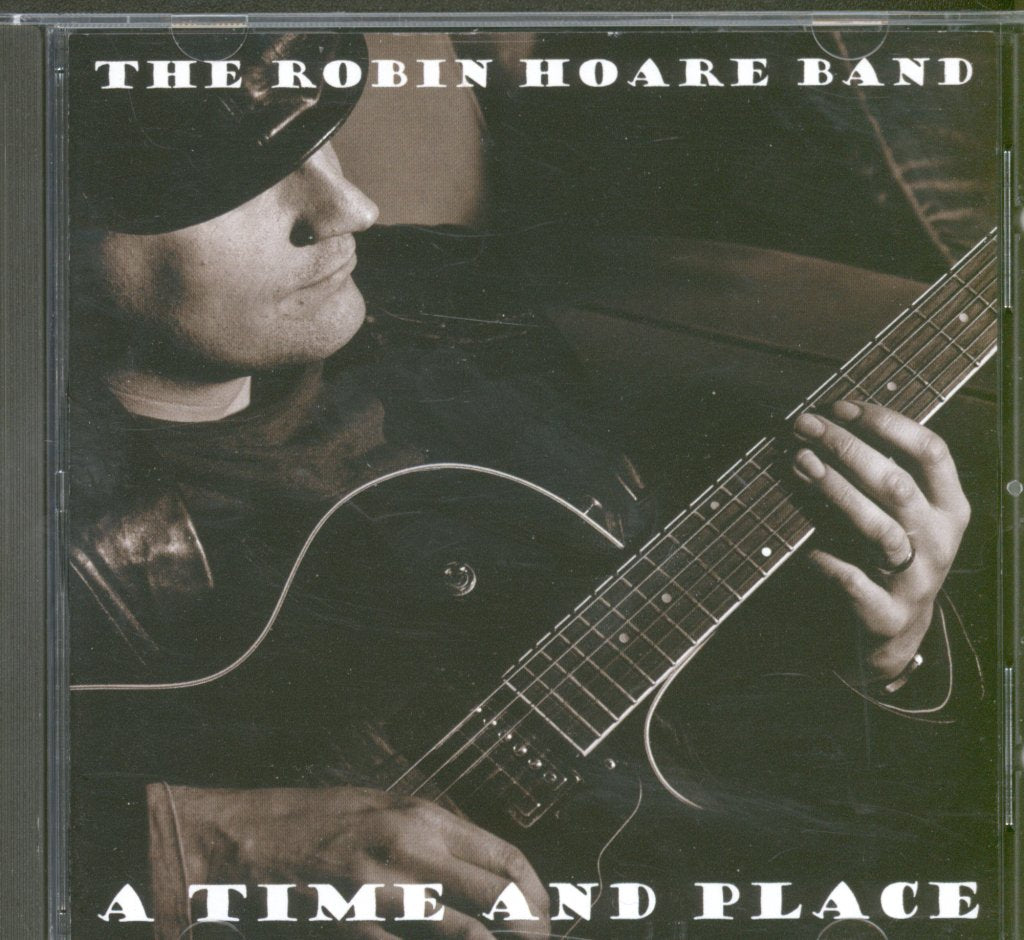 Robin Hoare Band - A Time And Place - Cd