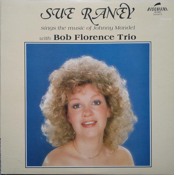 Sue Raney With Bob Florence Trio - Sings The Music Of Johnny Mandel - Lp