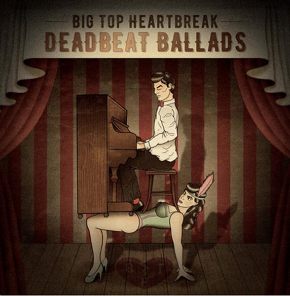 Big Top Heartbreak - Deadbeat Ballads - Lp