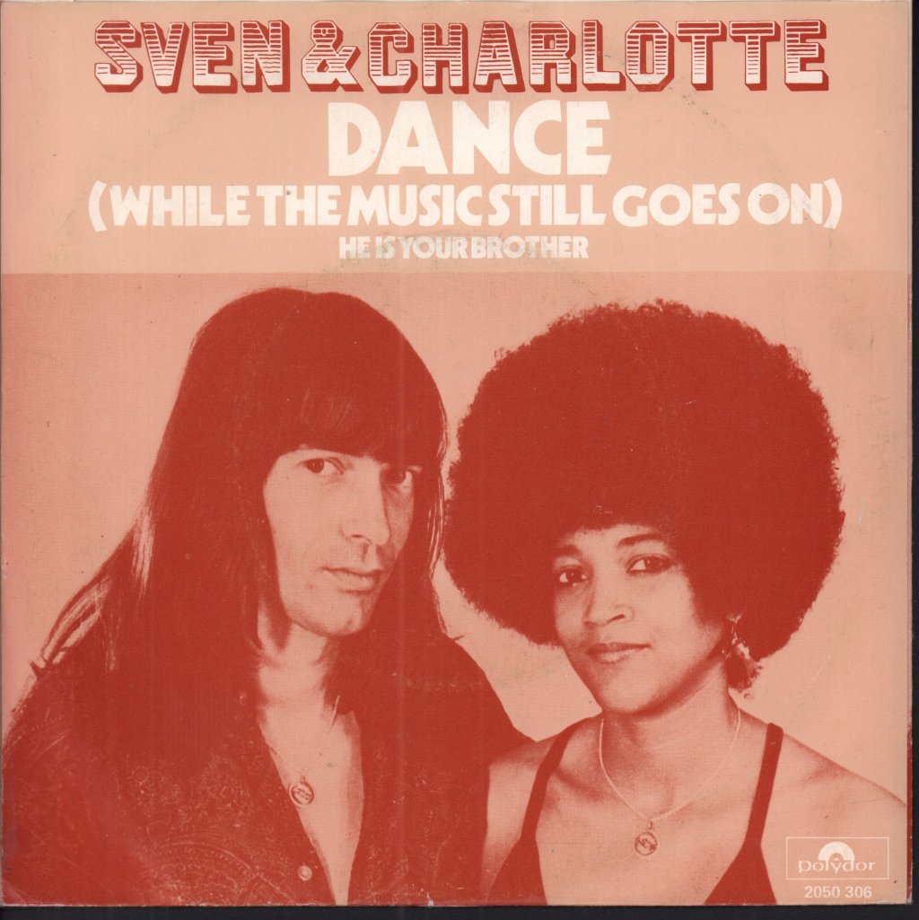 sven & charlotte - Dance While The Music Still Goes On - 7 Inch