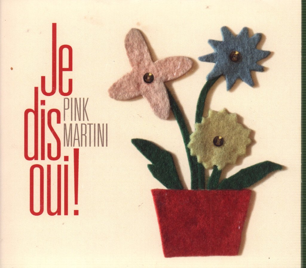 Pink Martini - Je Dis Oui! - Cd