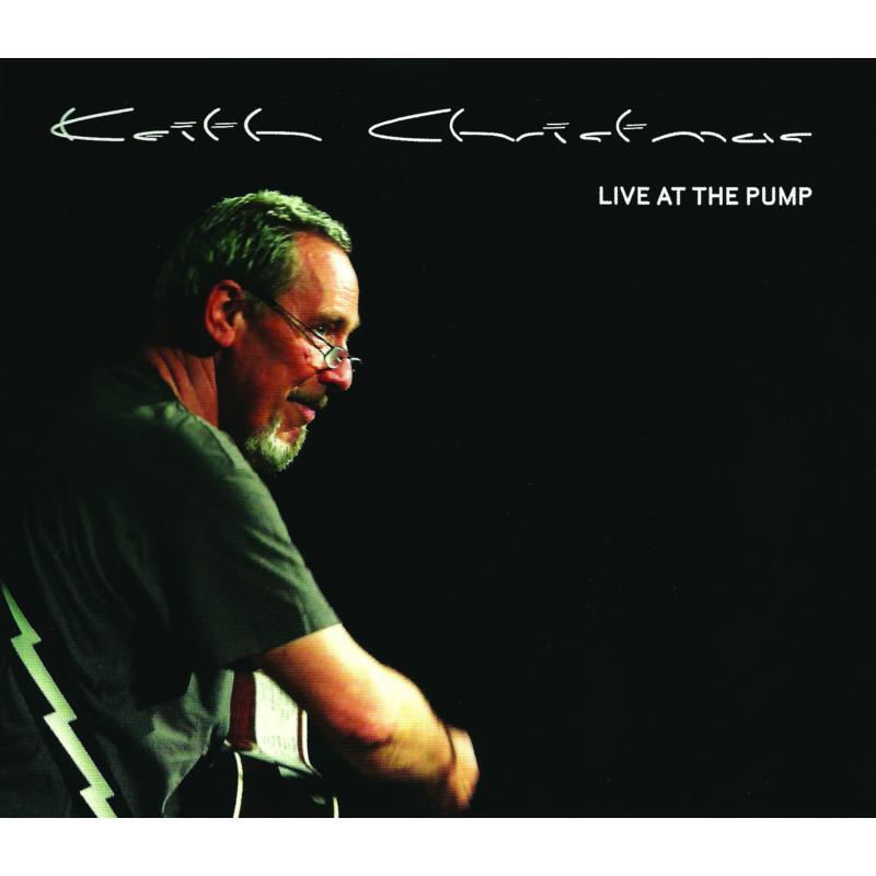 Keith Christmas - Live At the Pump - Cd