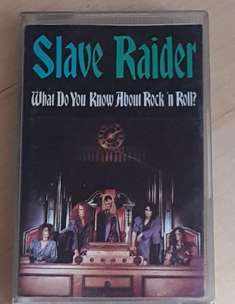 Slave Raider - What Do You Know About Rock 'n Roll? - Cassette