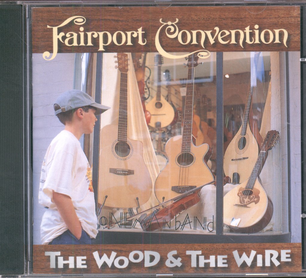Fairport Convention - Wood And The Wire - Cd