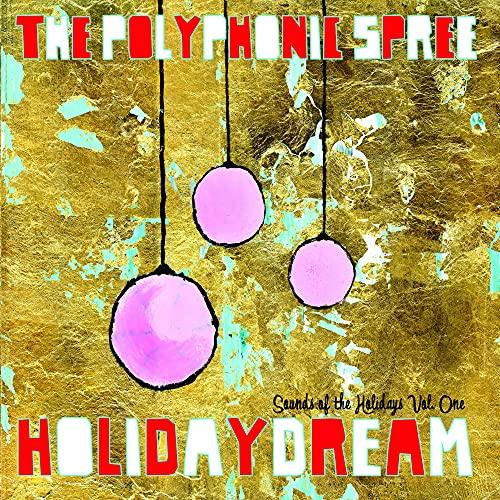 Polyphonic Spree - Holidaydream: Sounds of the Holidays, Vol. One - Cd