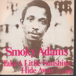 Smokey Adams - Take A Little Sunshine - 7 Inch