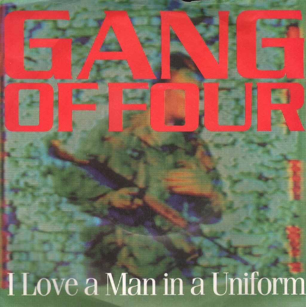 Gang Of Four - I Love A Man In A Uniform - 7 Inch