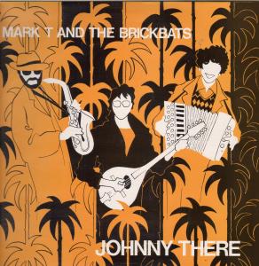 Mark T And The Brickbats - Johnny There - Lp
