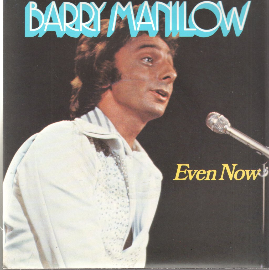 Barry Manilow - Even Now - 7 Inch