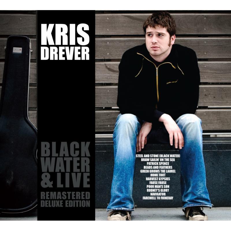 Kris Drever - Black Water & Live - Double Cd