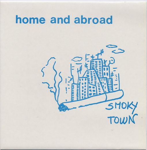 Home And Abroad - Smoky Town - 7 Inch