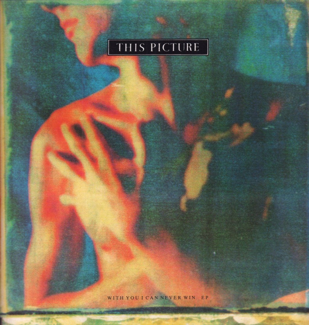 This Picture - With You I Can Never Win - 12 Inch