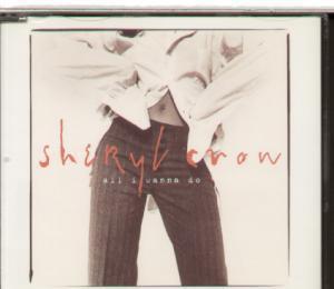 Sheryl Crow - All I Wanna Do - Cd