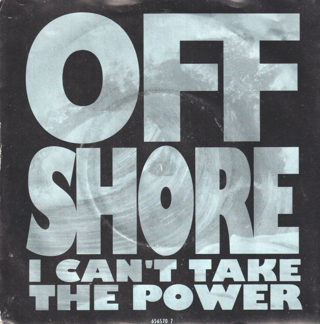 Off-Shore - I Can't Take The Power - 7 Inch