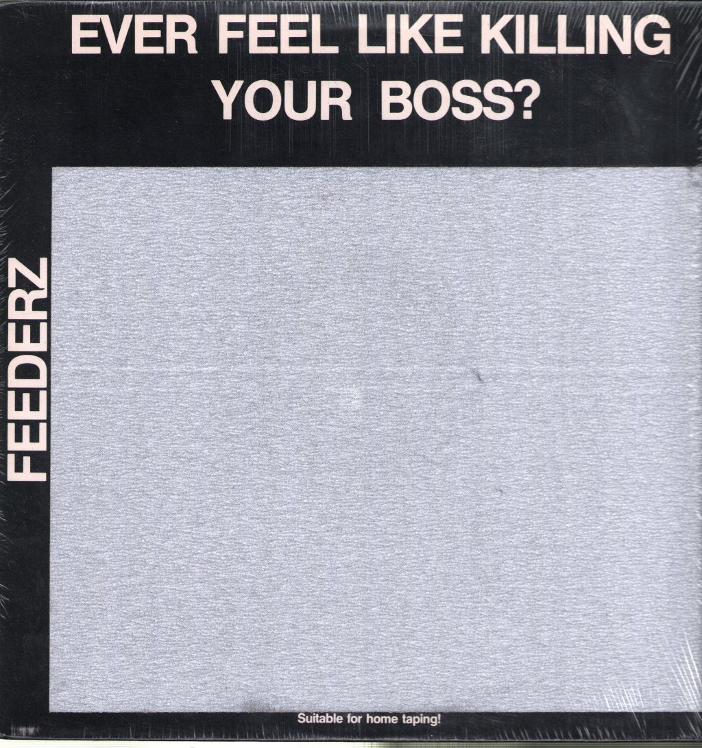 Feederz - Ever Feel Like Killing Your Boss? - Lp
