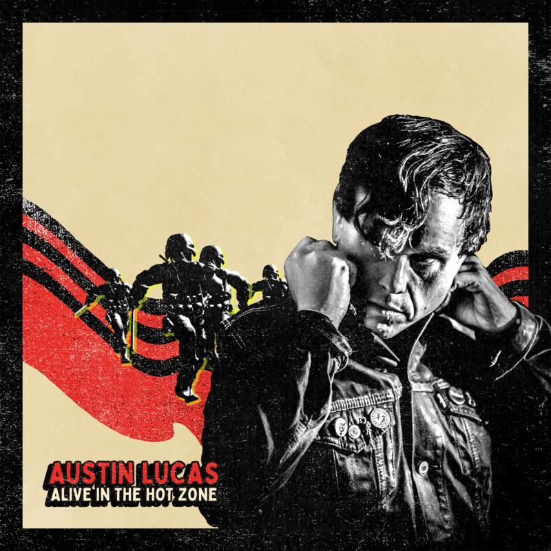 Austin Lucas - Alive In the Hot Zone - Lp