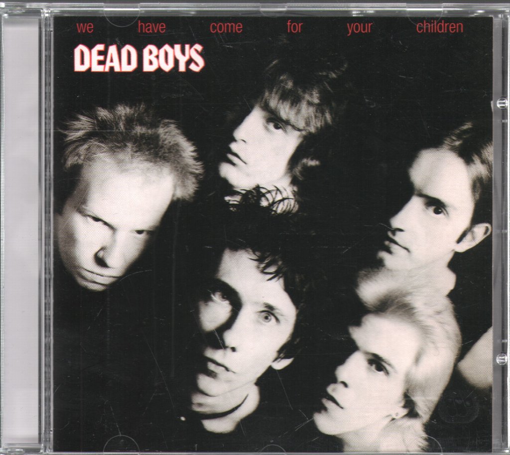 Dead Boys - We Have Come For Your Children - Cd