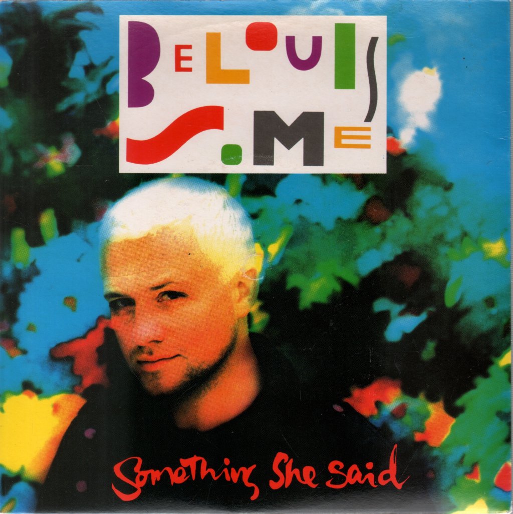 Belouis Some - Something She Said - 7 Inch