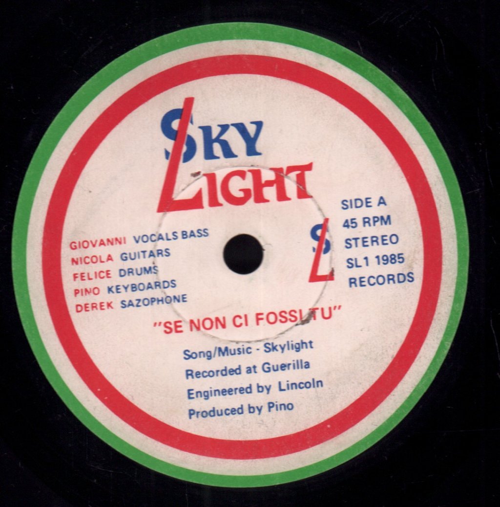 Skylight Italia - Se Non Ci Fossi Tu / A Kind Of Love - 7 Inch