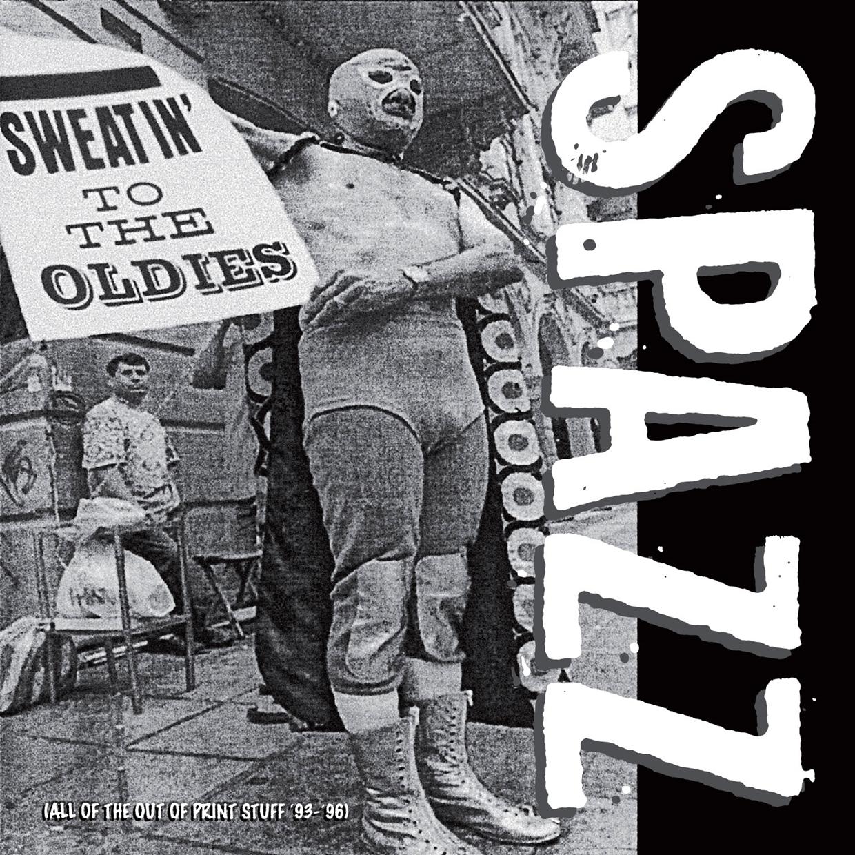 Spazz - Sweatin' To the Oldies - Double Lp
