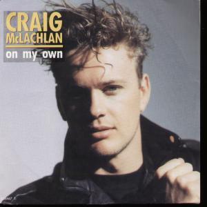 Craig Mclachlan - On My Own - 7 Inch