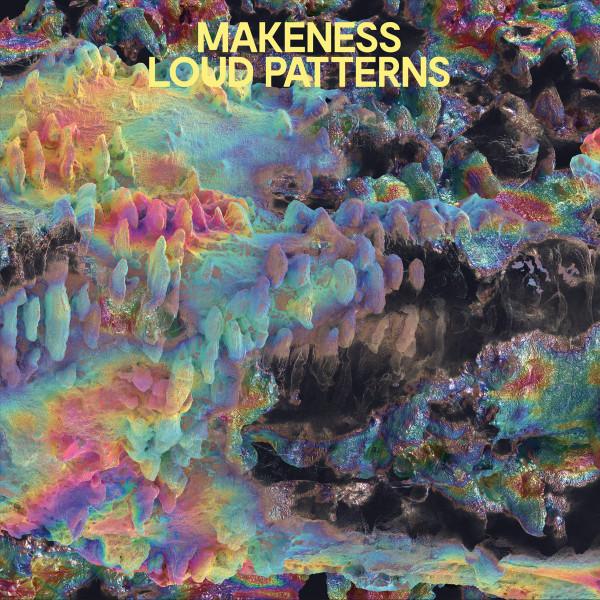 Makeness - Loud Patterns - Lp