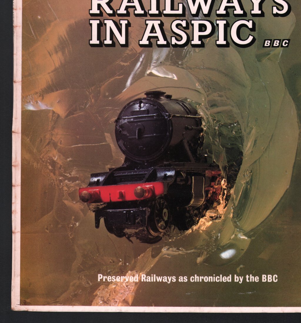 Railways In Aspic - Preserved Railways As Chronicled - Lp