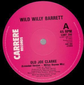 Wild Willy Barrett - Old Joe Clarke - 12 Inch